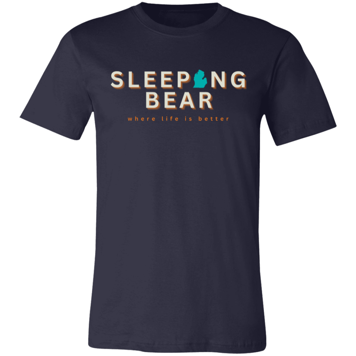 Sleeping Bear ~Where Life is Better Unisex JerseyTee