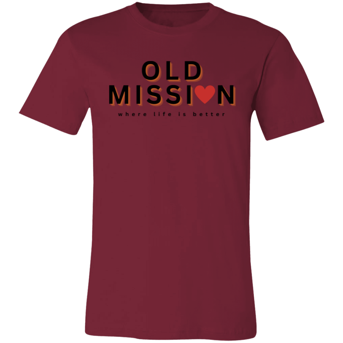 Old Mission ~Where Life is Better Unisex JerseyTee