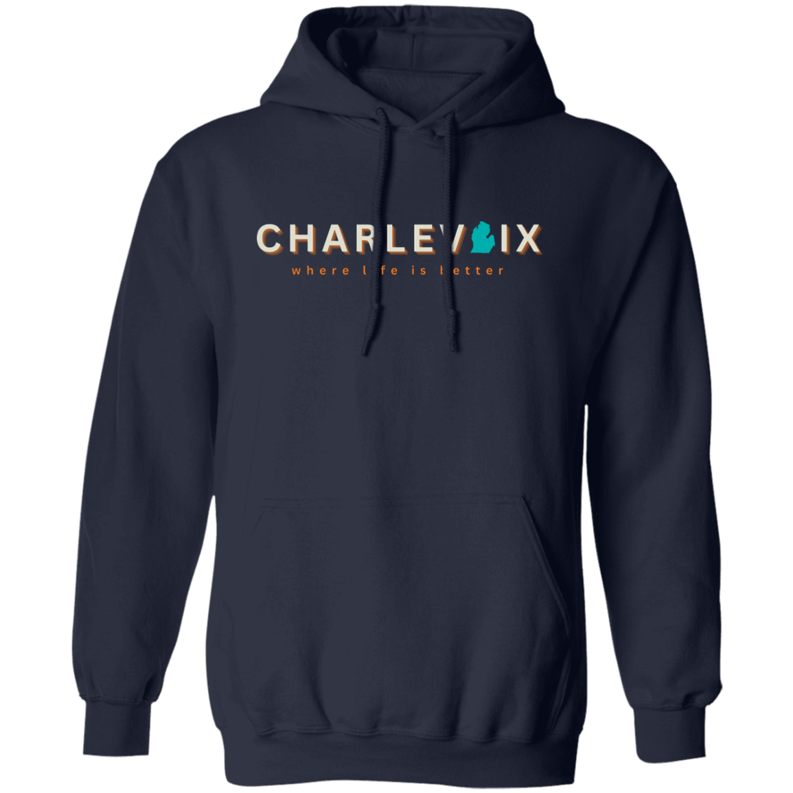 Charlevoix ~Where Life is Better Unisex Hoodie