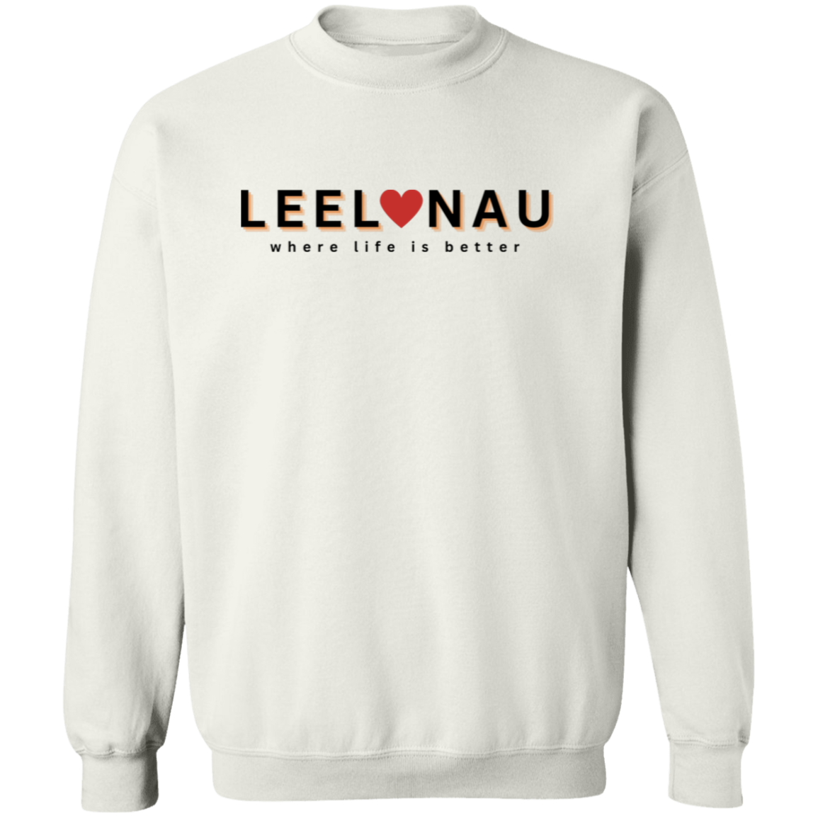 Leelanau ~Where Life is Better Unisex Crewneck