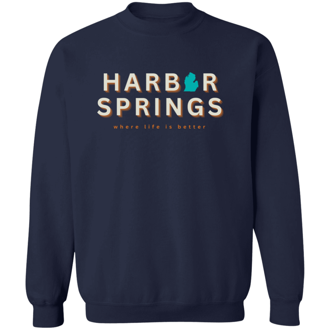 Harbor Springs ~Where Life is Better Crewneck Pullover Sweatshirt