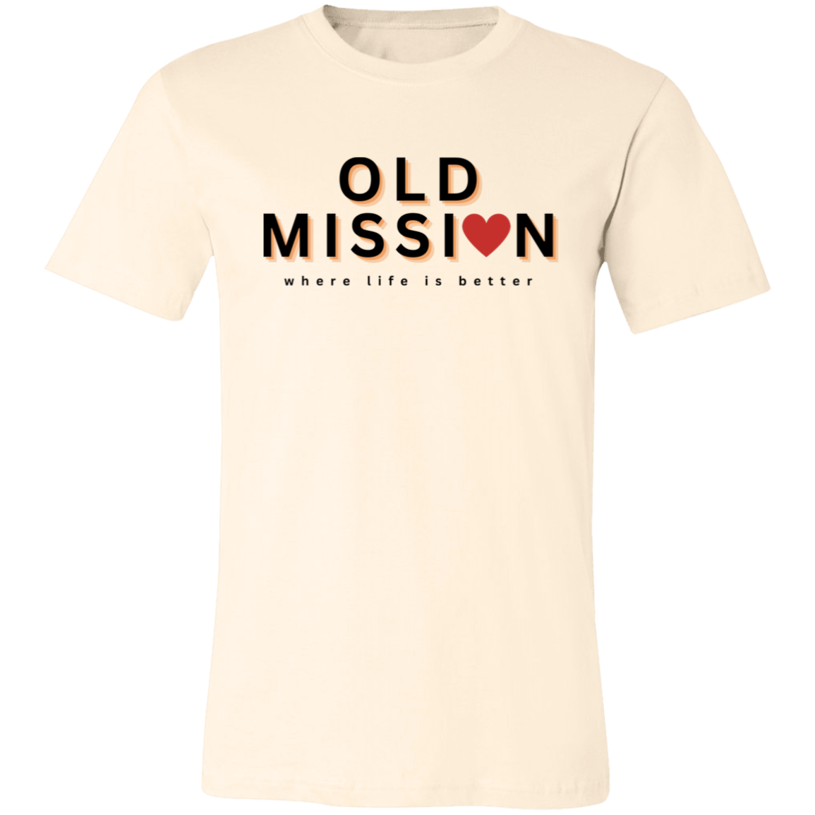 Old Mission ~Where Life is Better Unisex Jersey Tee