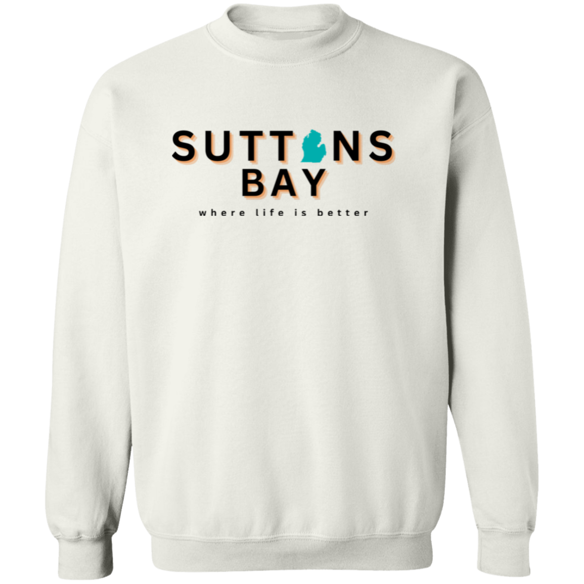Suttons Bay ~Where Life is Better Unisex Crewneck Pullover Sweatshirt