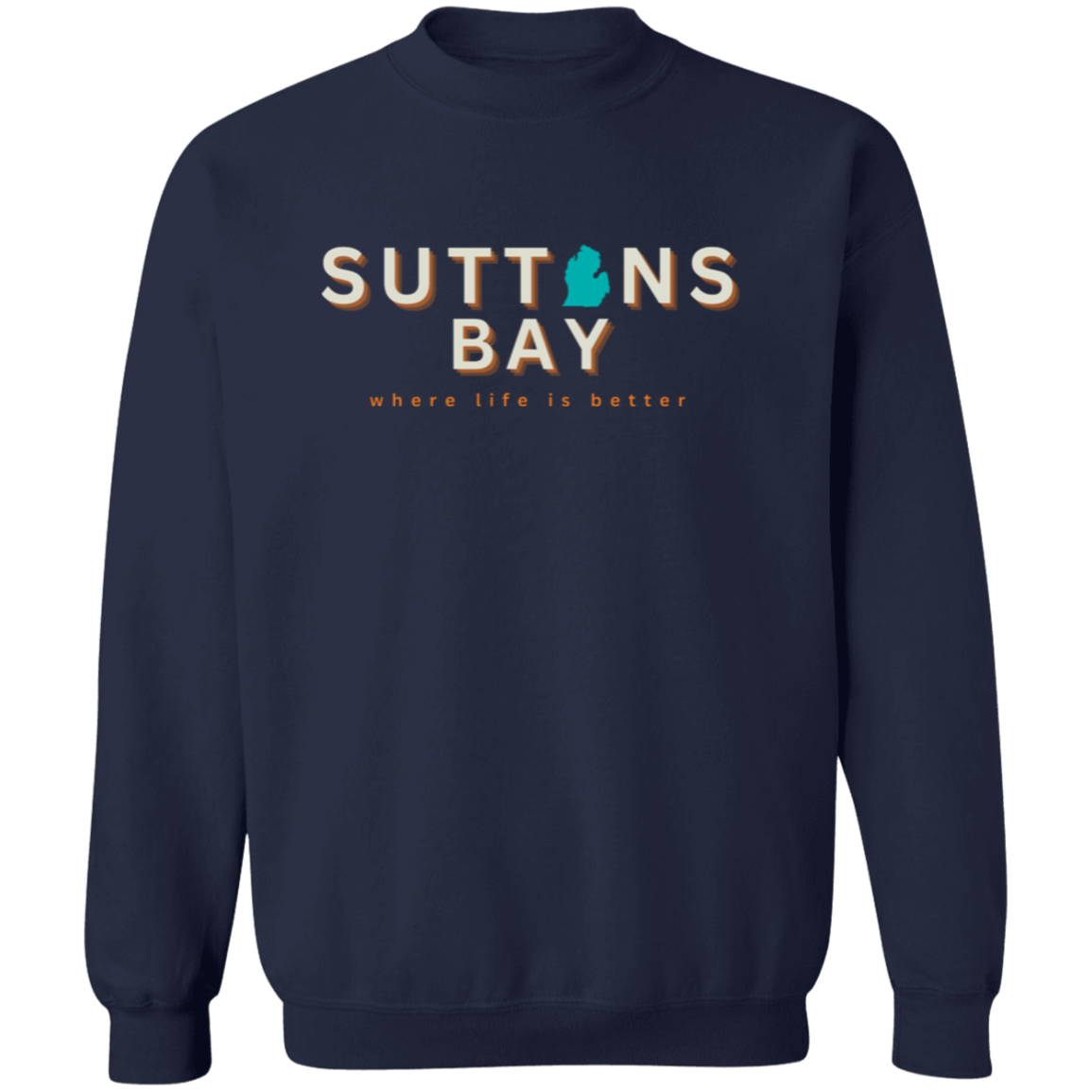 Suttons Bay ~Where Life is Better Unisex Crewneck Pullover Sweatshirt