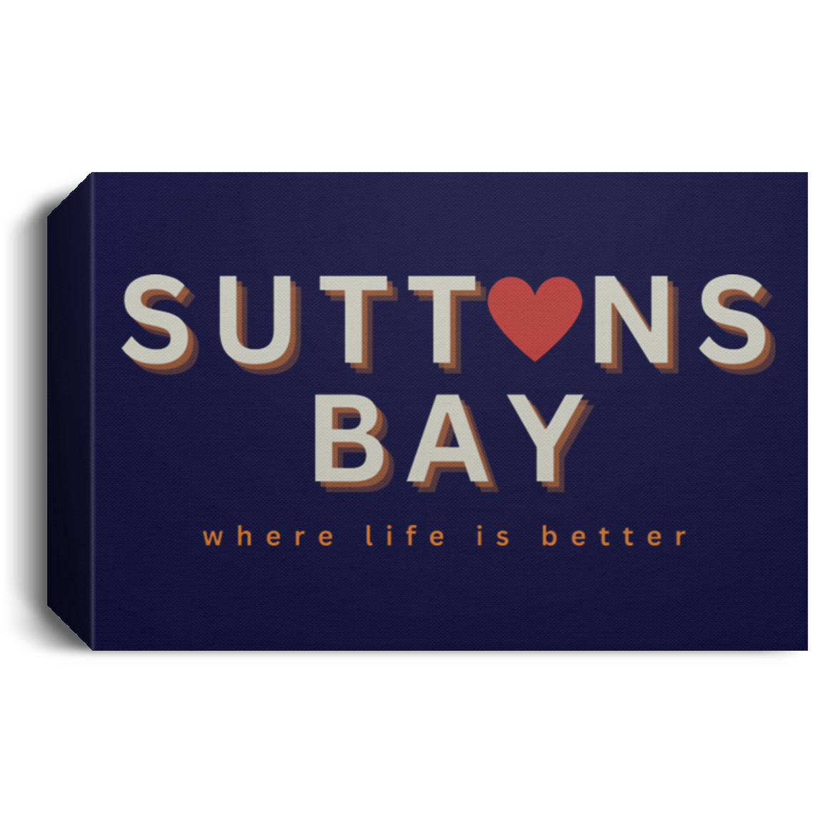 Suttons Bay ~Where Life is Better Deluxe Landscape Canvas