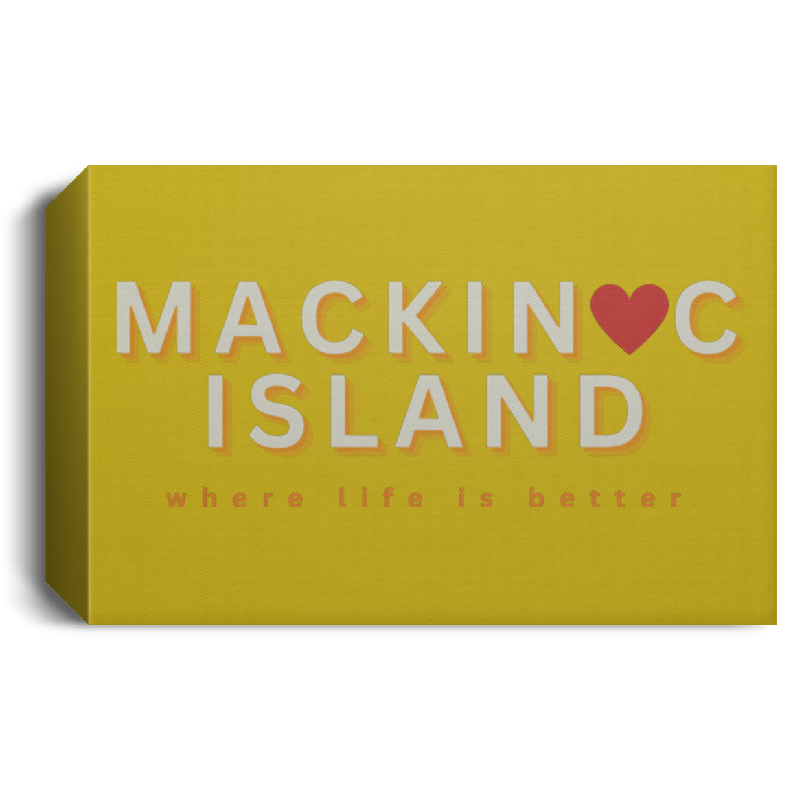Mackinac Island ~Where Life is Better Deluxe Landscape Canvas