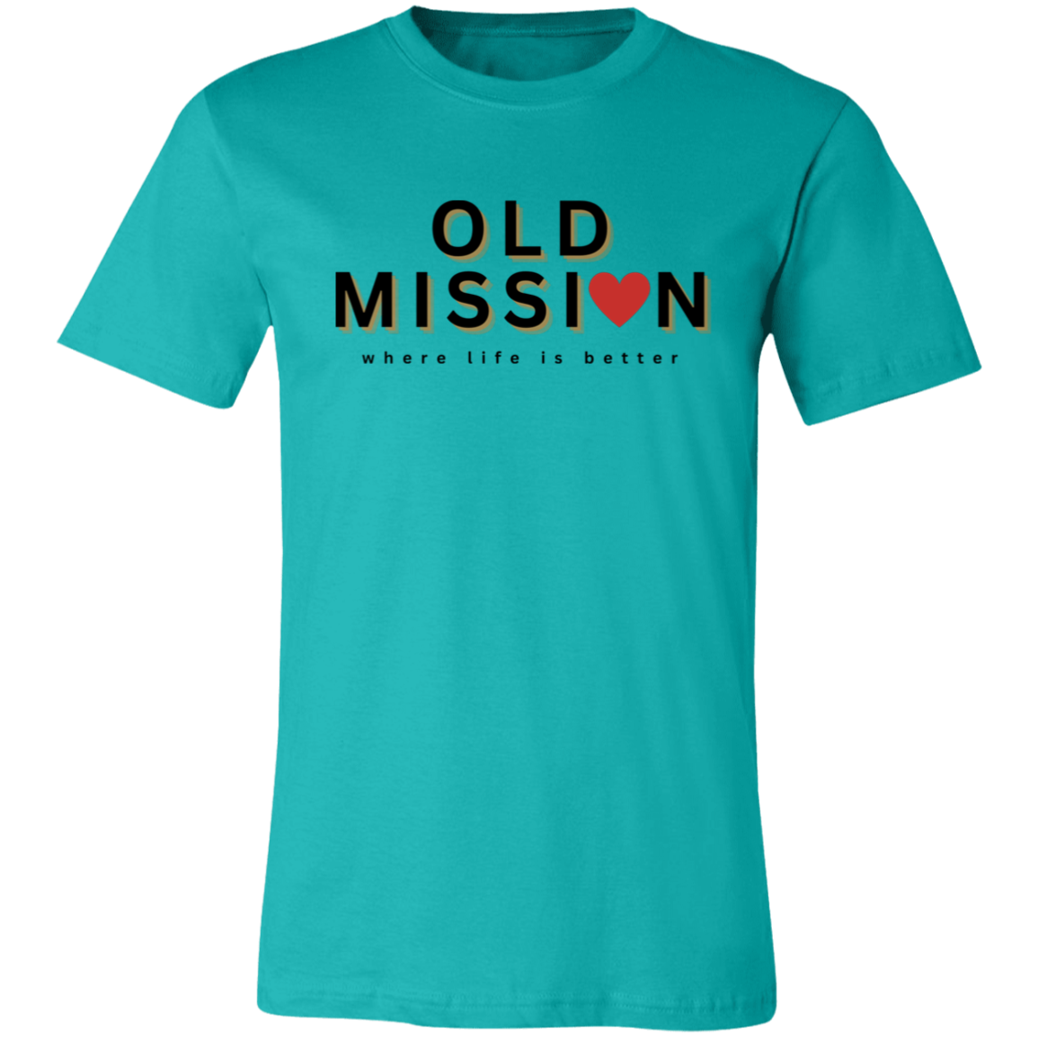 Old Mission ~Where Life is Better Unisex Jersey Tee