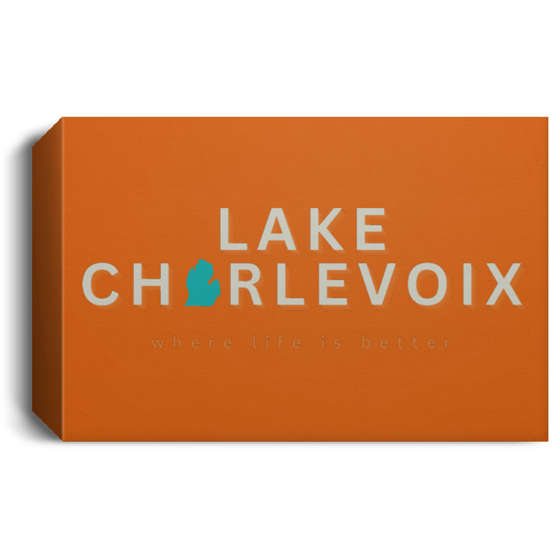Lake Charlevoix ~Where Life is Better Deluxe Landscape Canvas