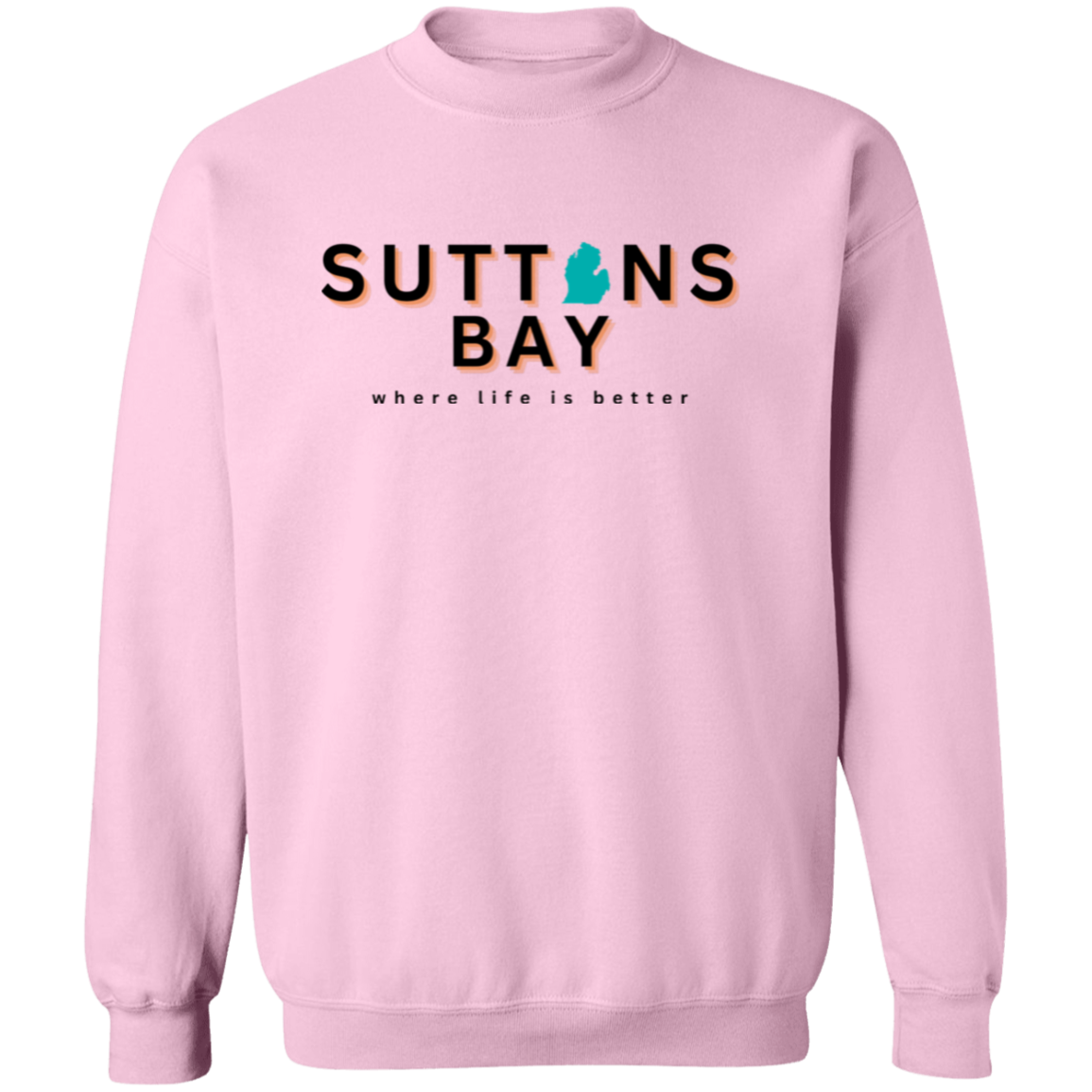 Suttons Bay ~Where Life is Better Unisex Crewneck Pullover Sweatshirt