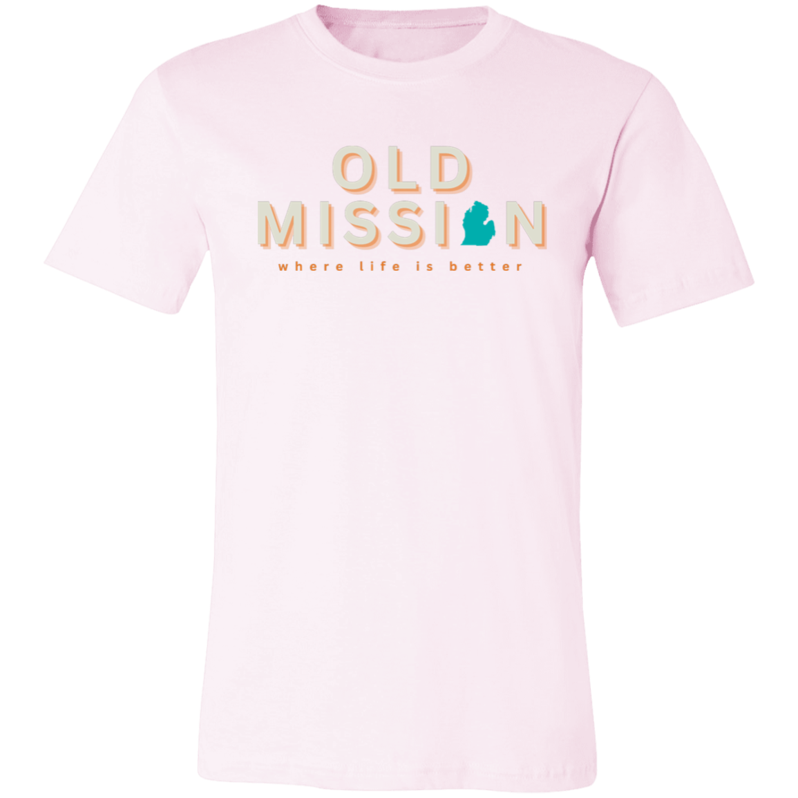 Old Mission ~Where Life is Better Unisex Jersey Tee