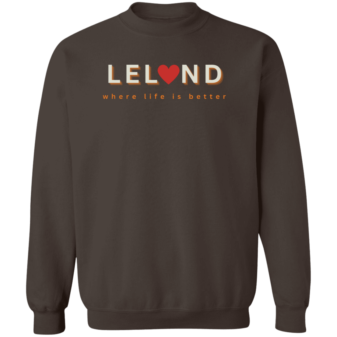 Leland ~Where Life is Better Unisex Crewneck