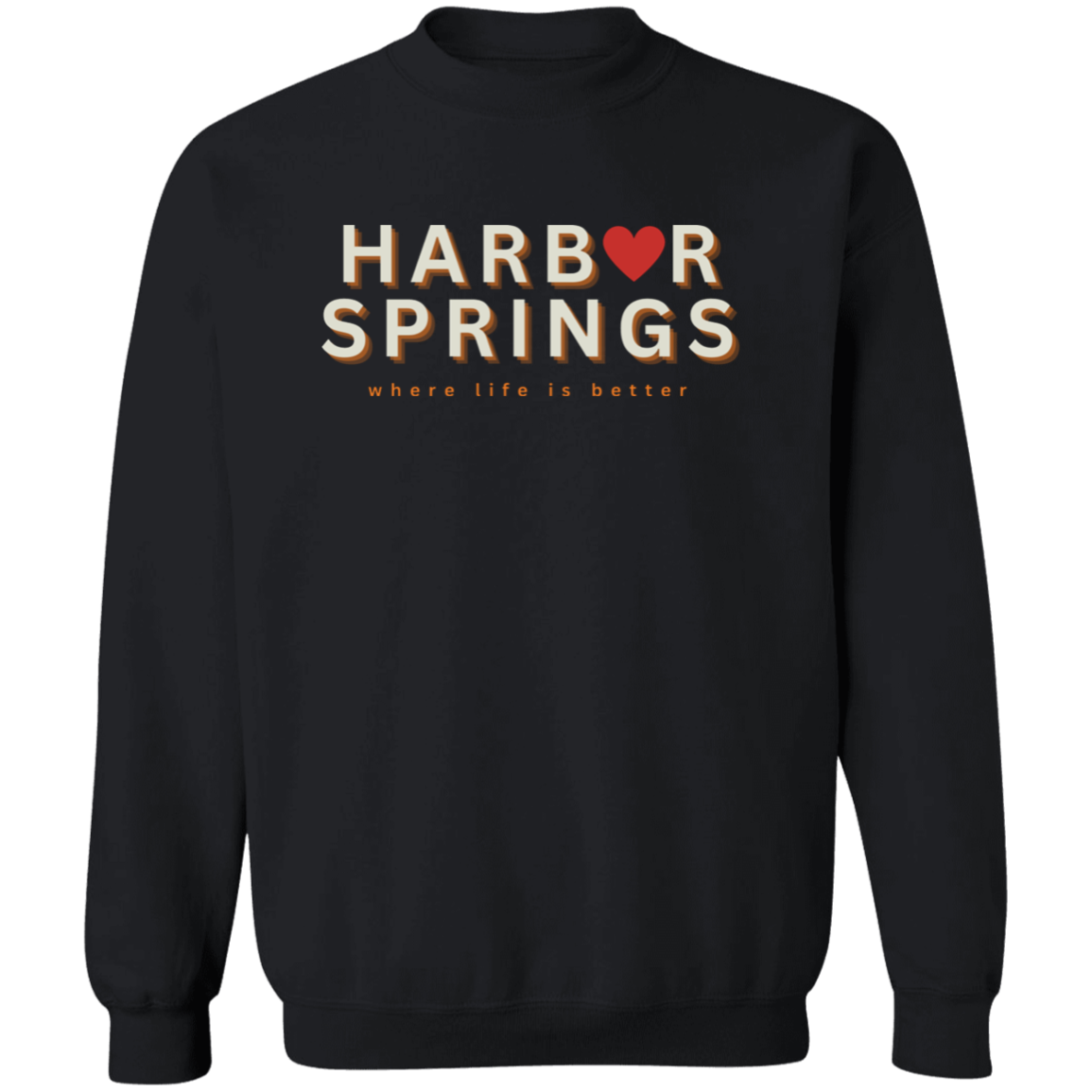 Harbor Springs ~Where Life is Better Crewneck Pullover Sweatshirt