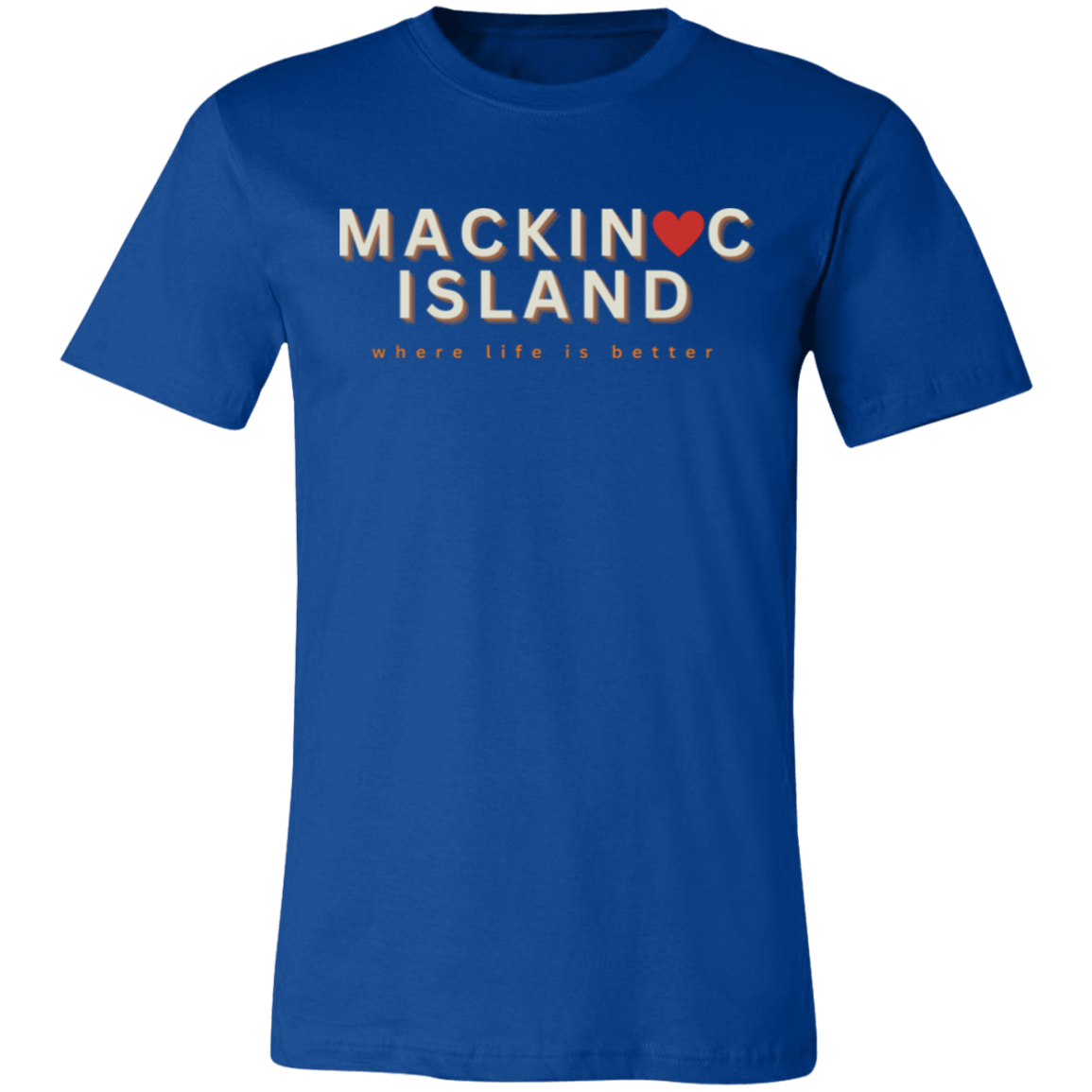 Mackinac Island ~Where Life is Better Unisex Jersey Tee