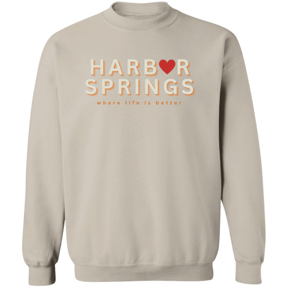 Harbor Springs ~Where Life is Better Crewneck Pullover Sweatshirt