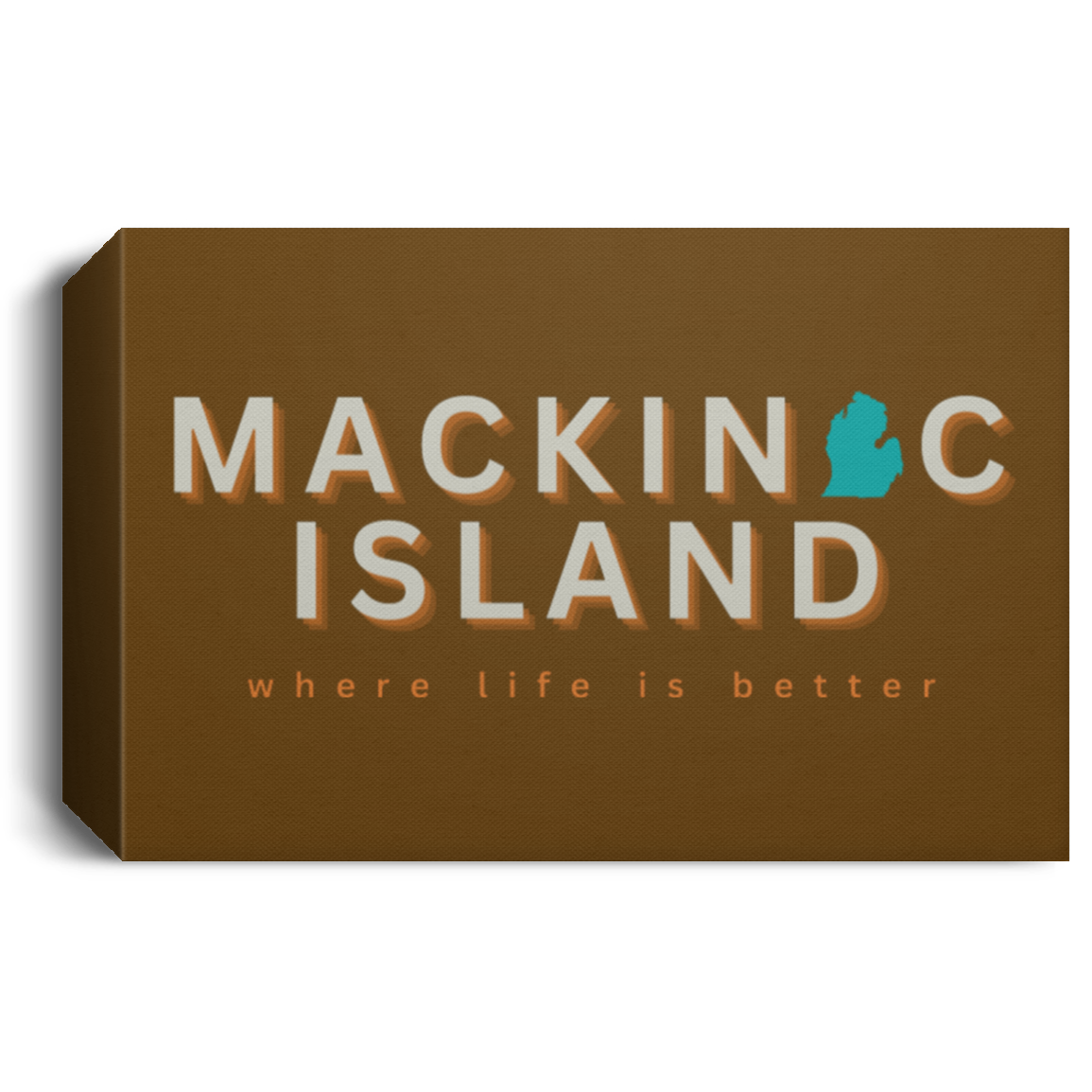 Mackinac Island ~Where Life is Better Deluxe Landscape Canvas
