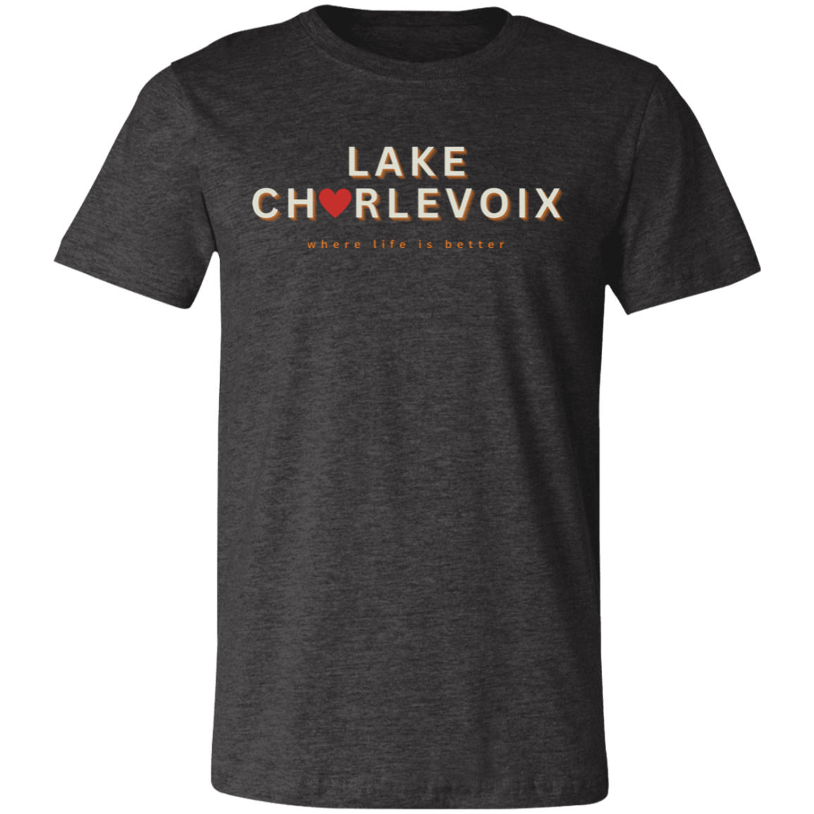 Lake Charlevoix ~Where Life is Better Unisex Jersey Tee