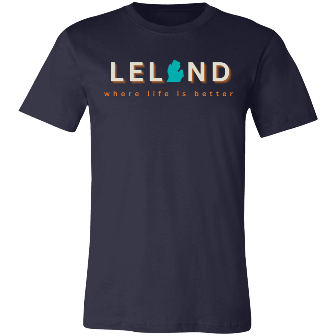 Leland ~Where Life is Better Unisex Jersey Tee