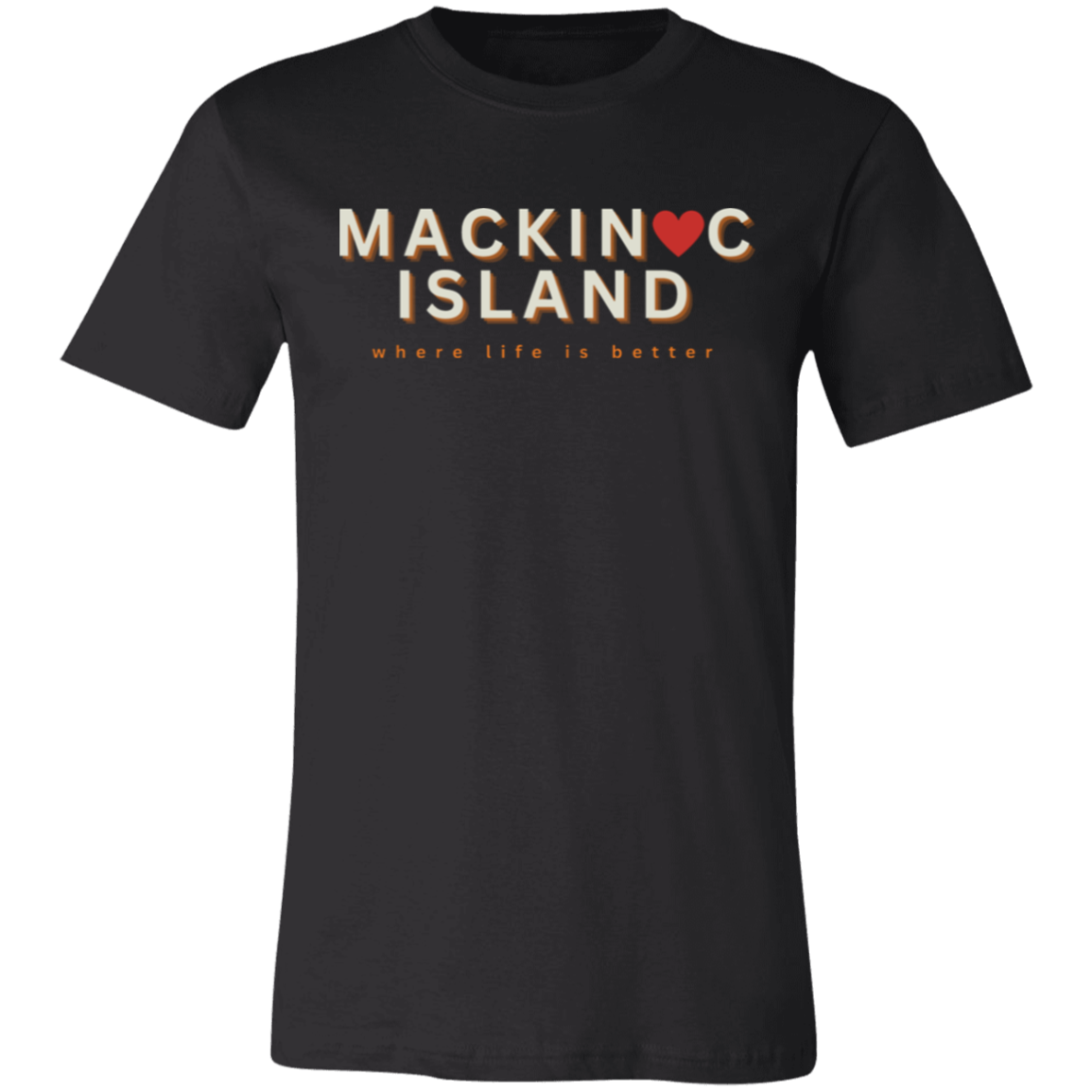 Mackinac Island ~Where Life is Better Unisex Jersey Tee