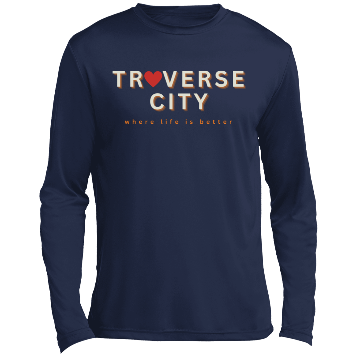 Traverse City ~Where Life is Better Men’s Long Sleeve Performance Tee