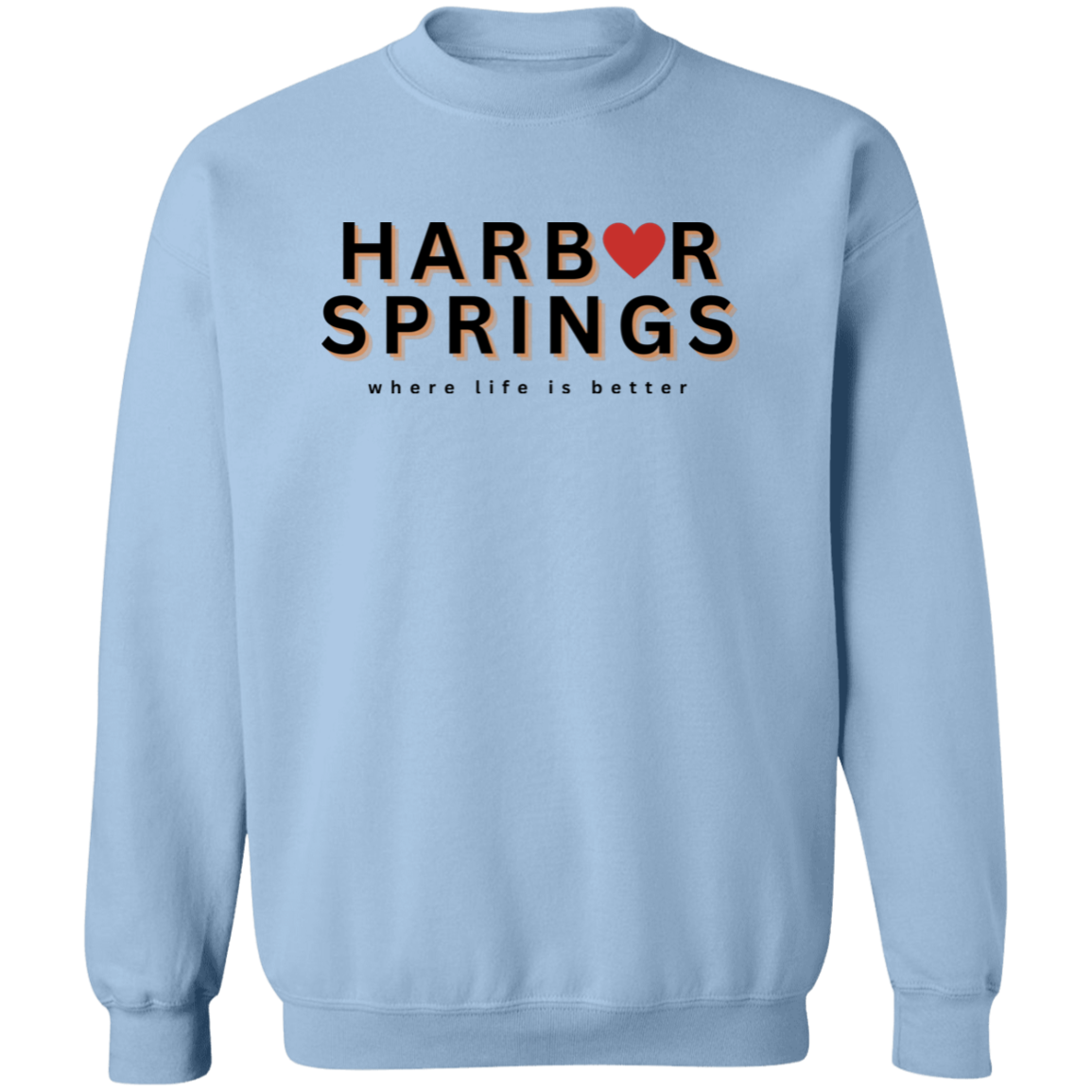 Harbor Springs ~Where Life is Better Crewneck Pullover Sweatshirt