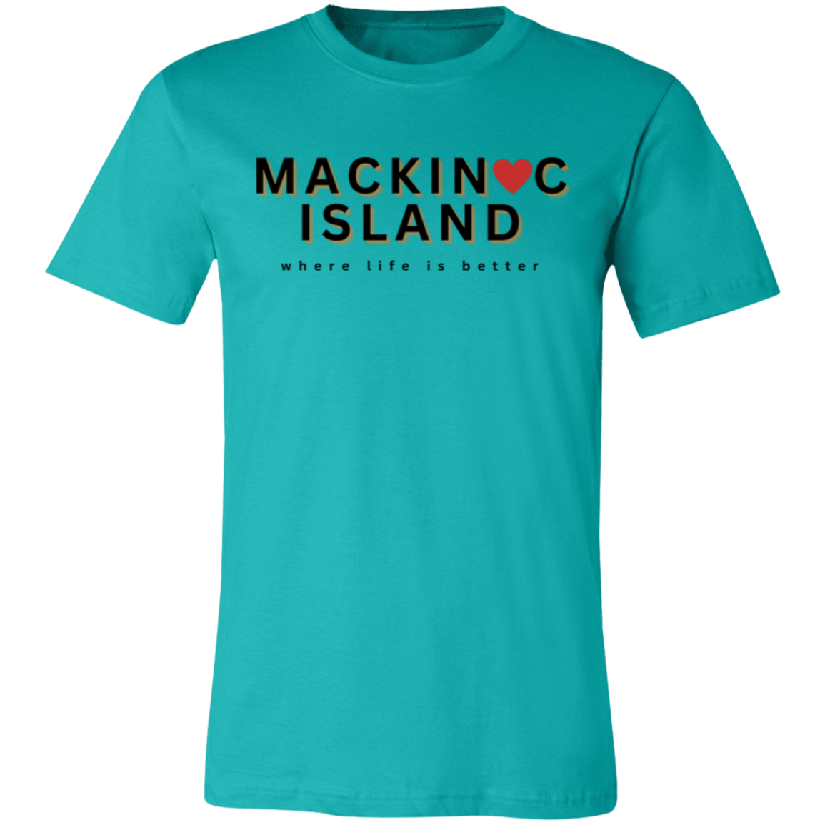 Mackinac Island ~Where Life is Better Unisex Jersey Tee