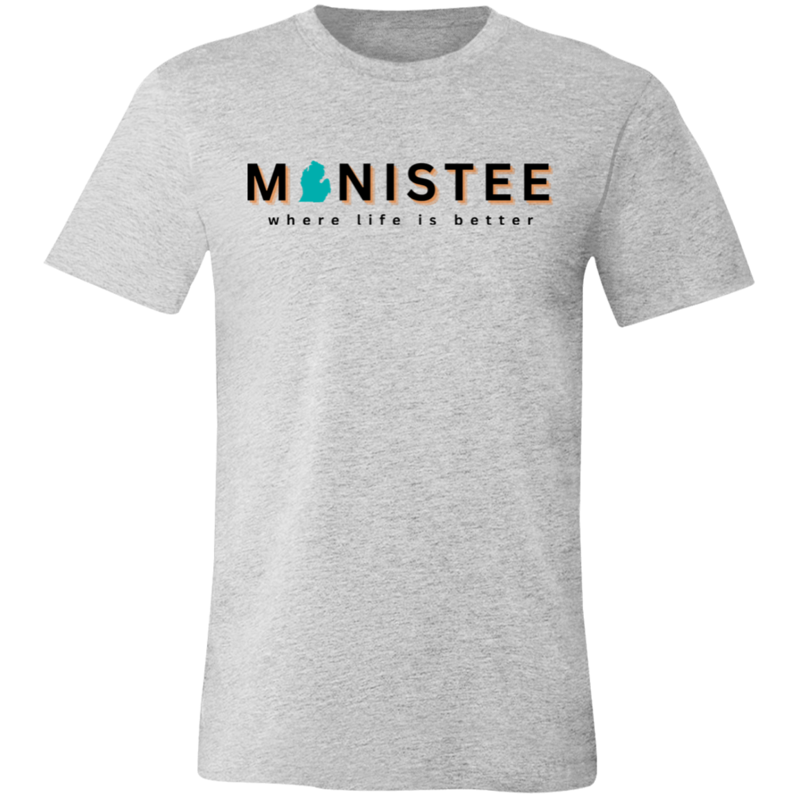 Manistee ~Where Life is Better Unisex Jersey Tee