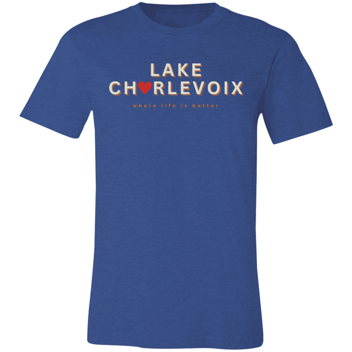 Lake Charlevoix ~Where Life is Better Unisex Jersey Tee