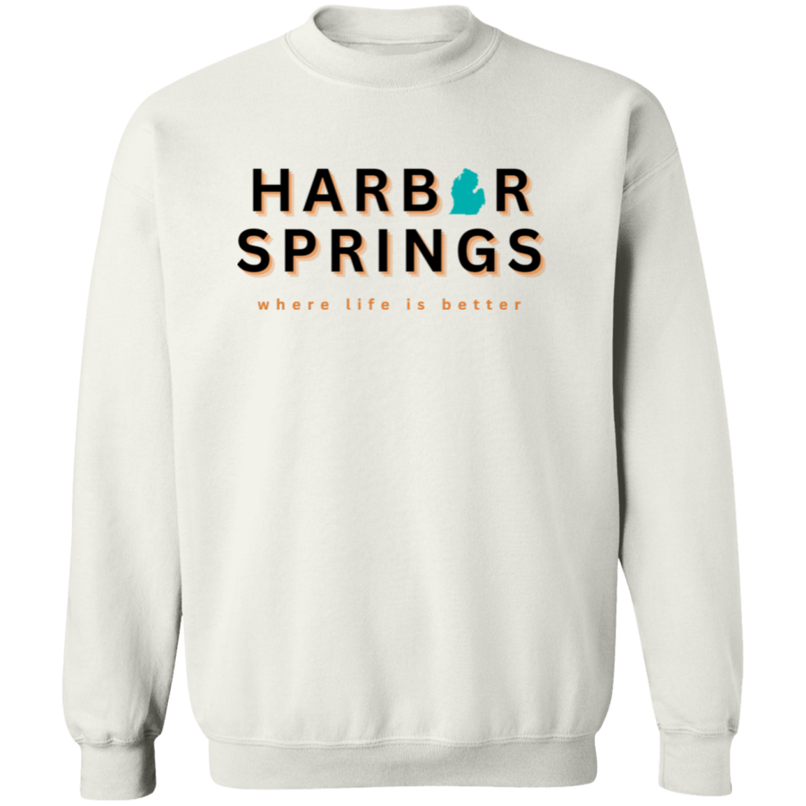 Harbor Springs ~Where Life is Better Crewneck Pullover Sweatshirt