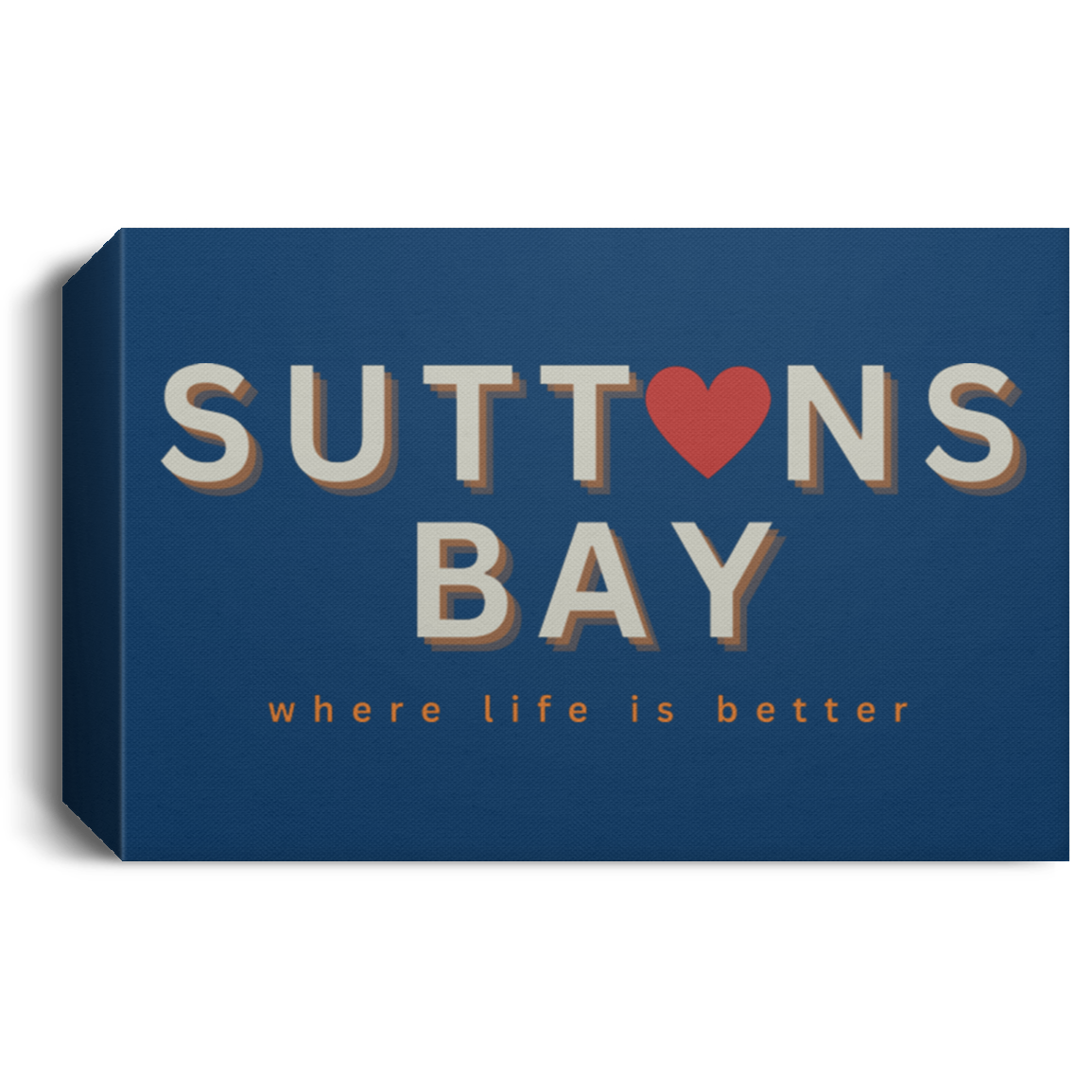 Suttons Bay ~Where Life is Better Deluxe Landscape Canvas