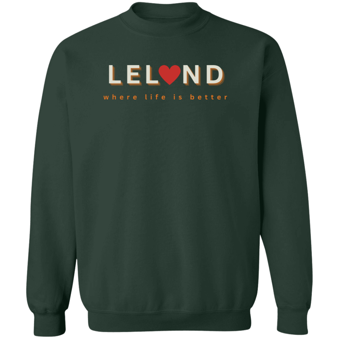 Leland ~Where Life is Better Unisex Crewneck