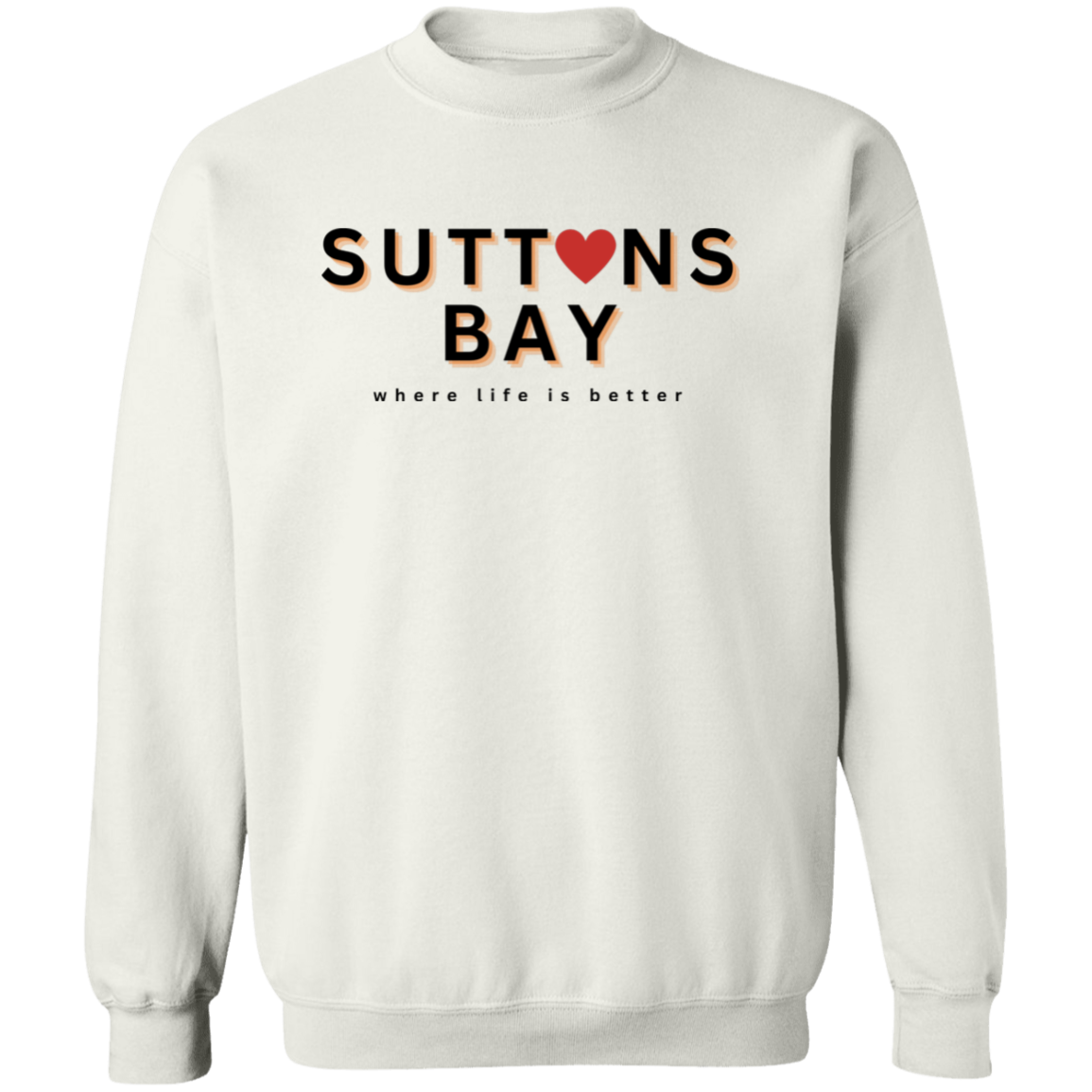 Suttons Bay ~Where Life is Better Unisex Crewneck Pullover Sweatshirt