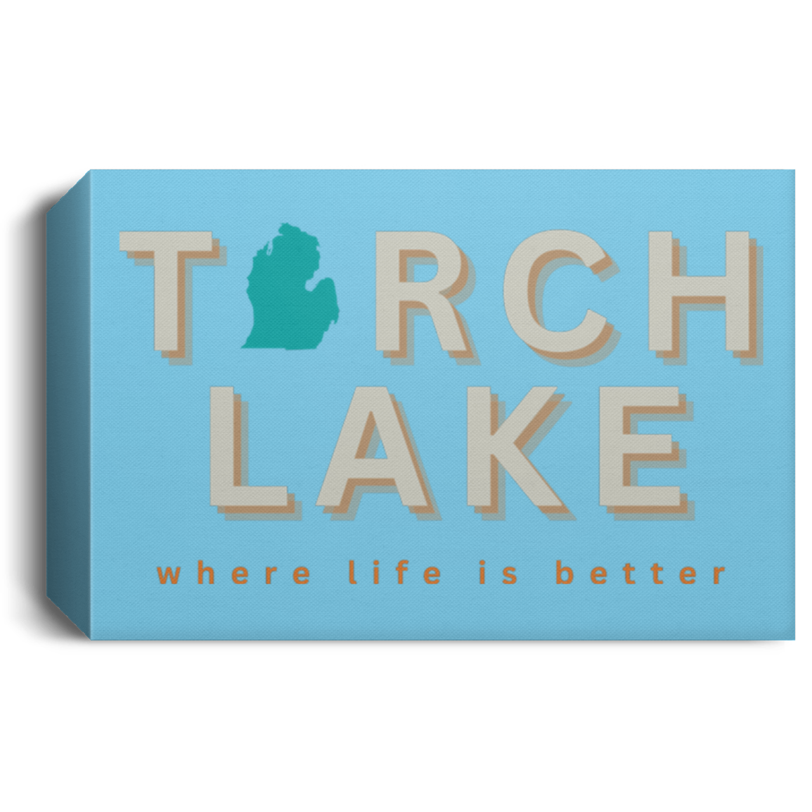Torch Lake ~Where Life is Better Deluxe Landscape Canvas
