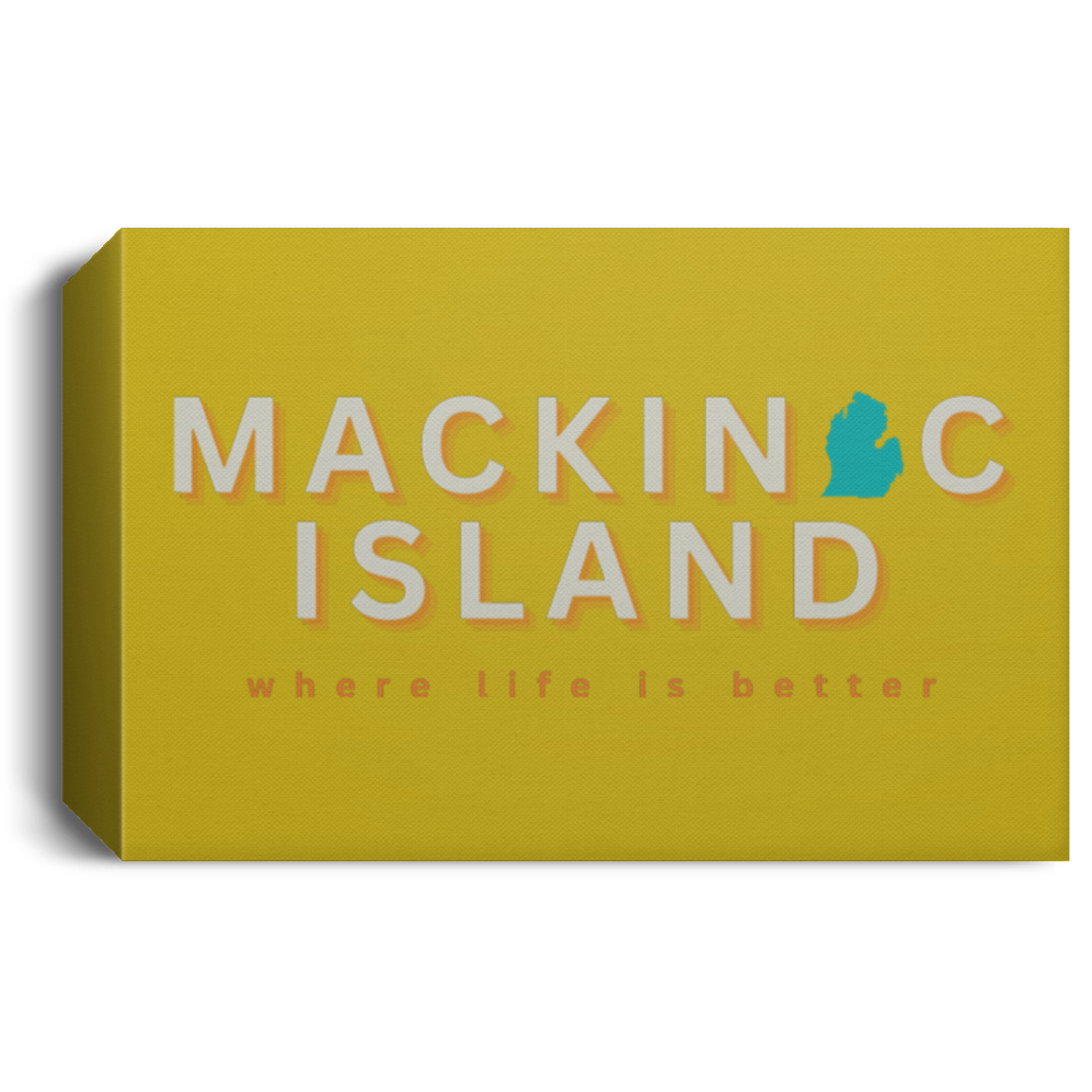 Mackinac Island ~Where Life is Better Deluxe Landscape Canvas