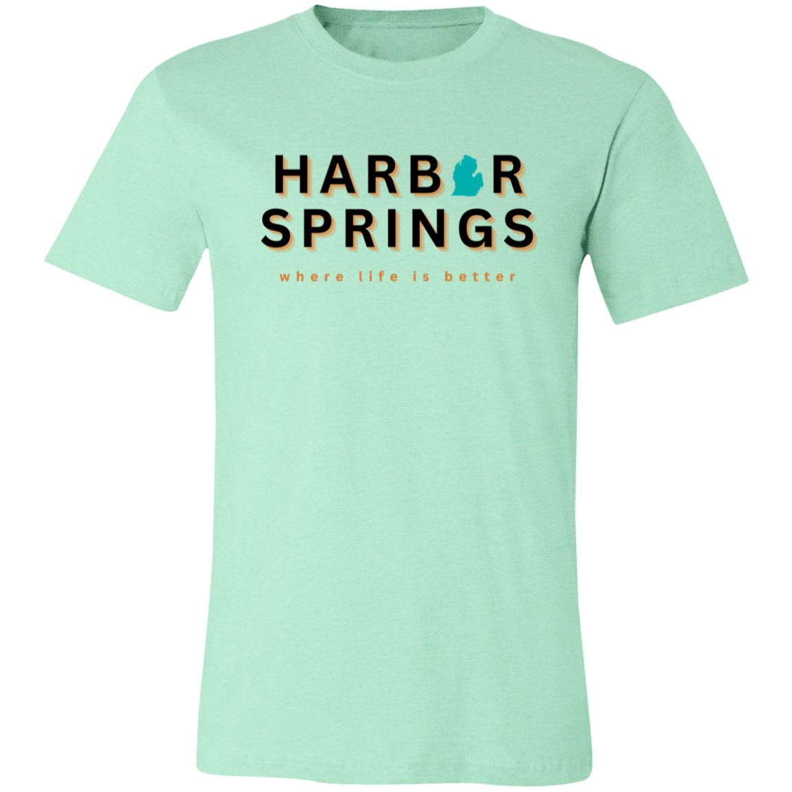 Harbor Springs ~Where Life is Better Unisex Jersey Tee