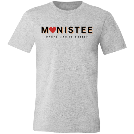 Manistee ~Where Life is Better Unisex Jersey Tee