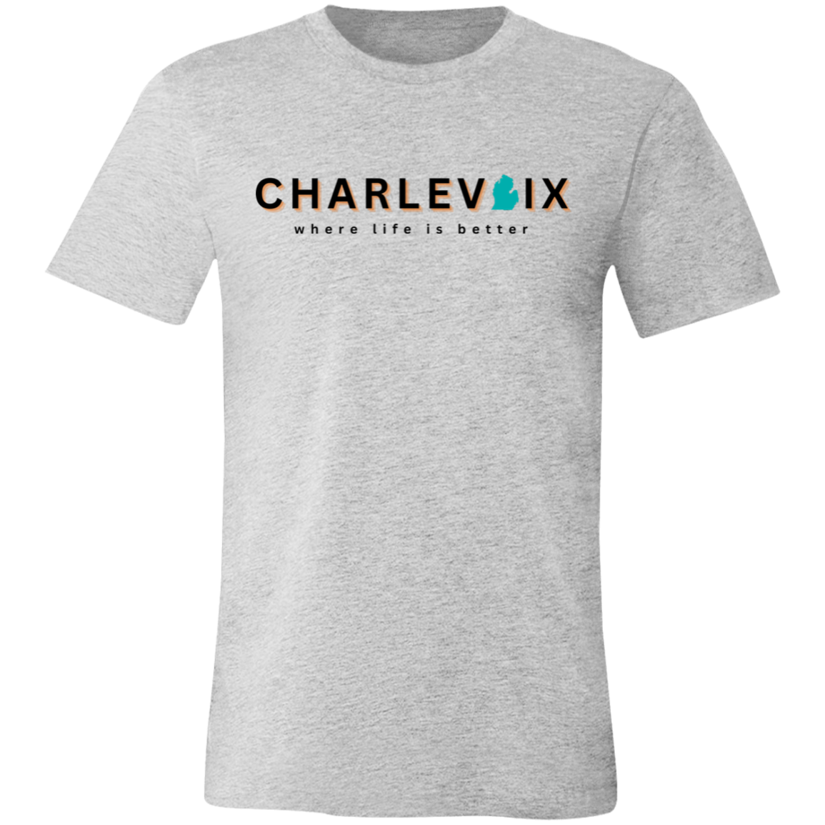 Charlevoix ~Where Life is Better Unisex JerseyTee