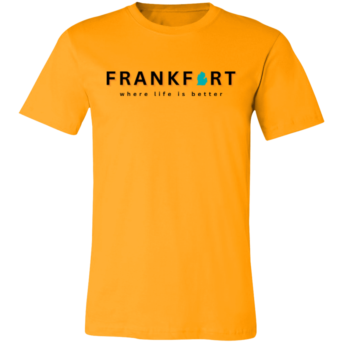 Frankfort ~Where Life is Better Unisex Jersey Tee