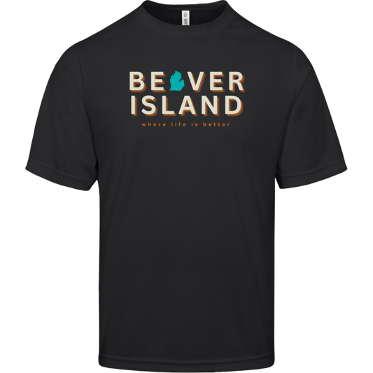 Beaver Island~Where Life is Better Men's  Performance Tee