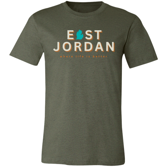 East Jordan ~Where Life is Better Unisex Jersey Tee