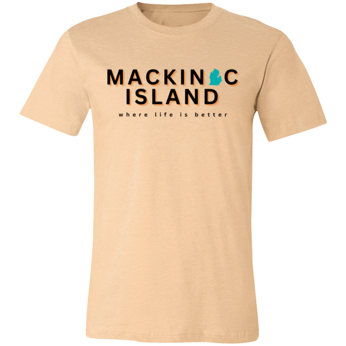 Mackinac Island ~Where Life is Better  Unisex Jersey Tee