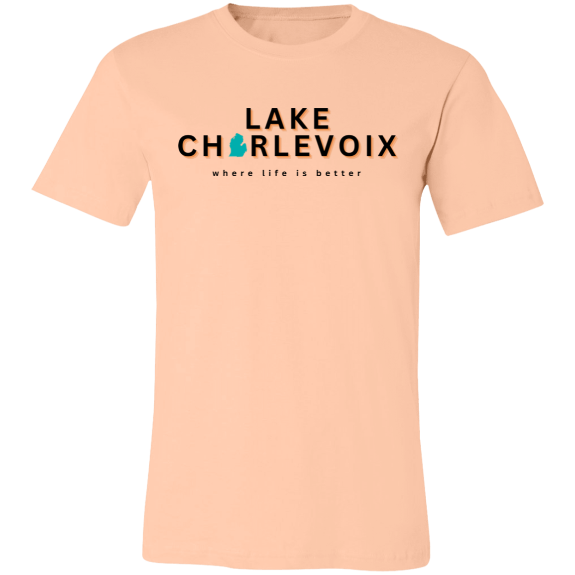 Lake Charlevoix ~Where Life is Better  Unisex Jersey Tee