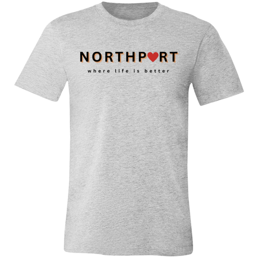 Northport ~Where Life is Better  Unisex Jersey Tee