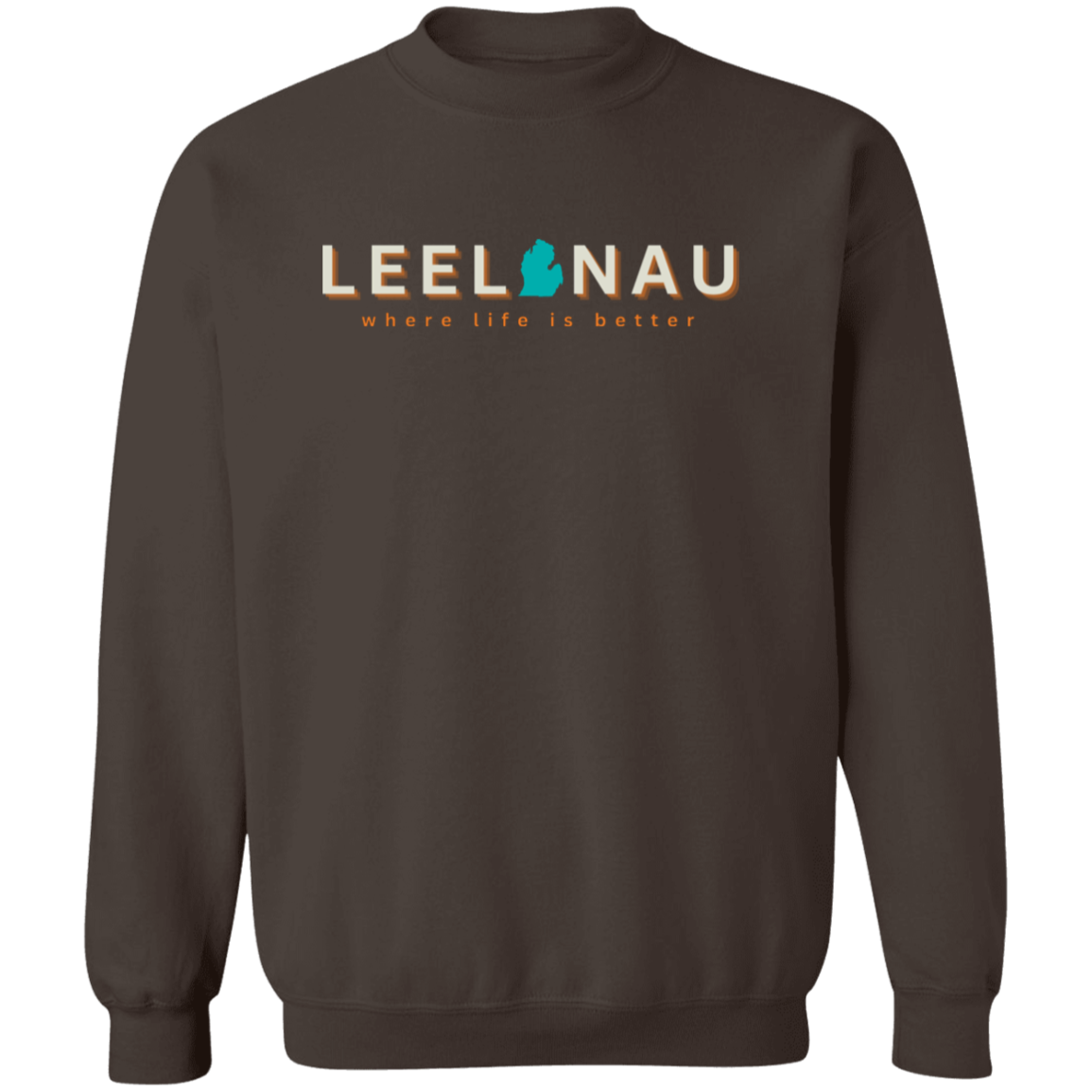 Leelanau ~Where Life is Better Unisex  Crewneck