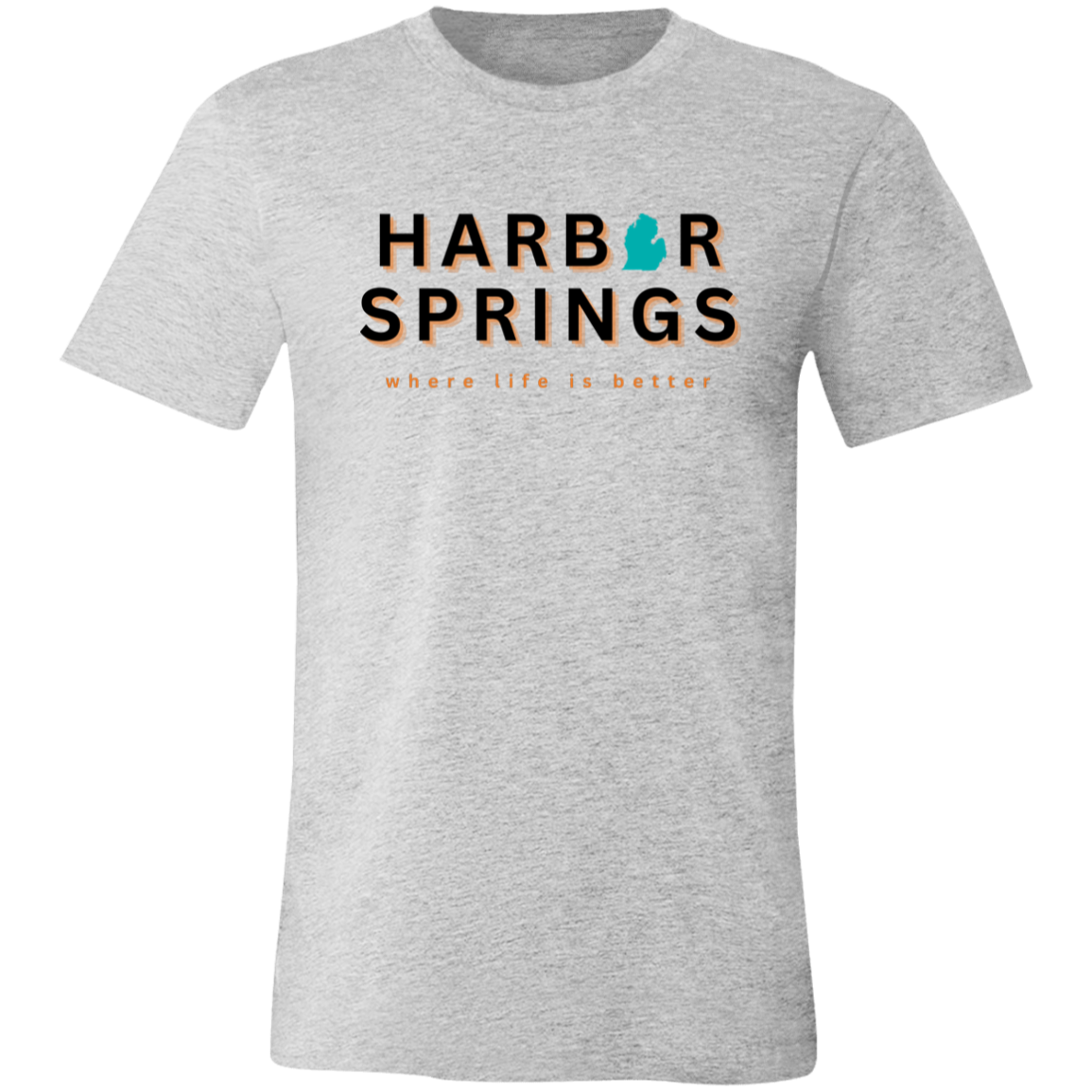 Harbor Springs ~Where Life is Better Unisex Jersey Tee