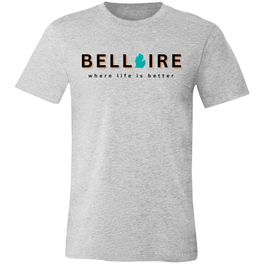 Bellaire ~Where Life is Better Unisex JerseyTee