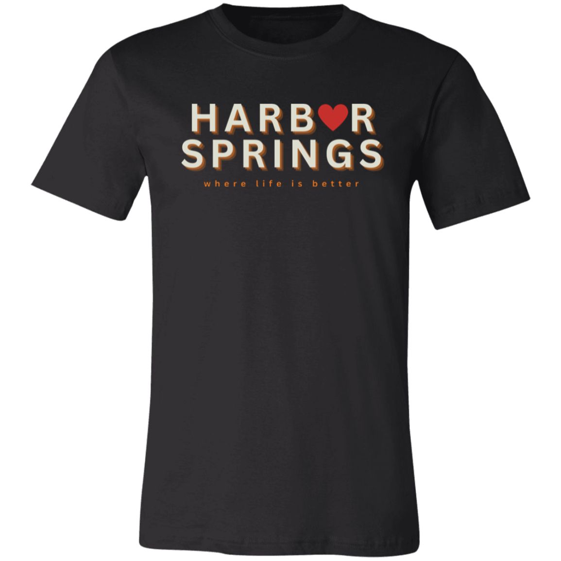 Harbor Springs ~Where Life is Better  Unisex Jersey Tee