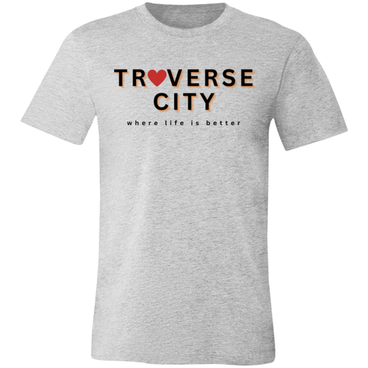 Traverse City ~Where Life is Better Unisex Heart Tee