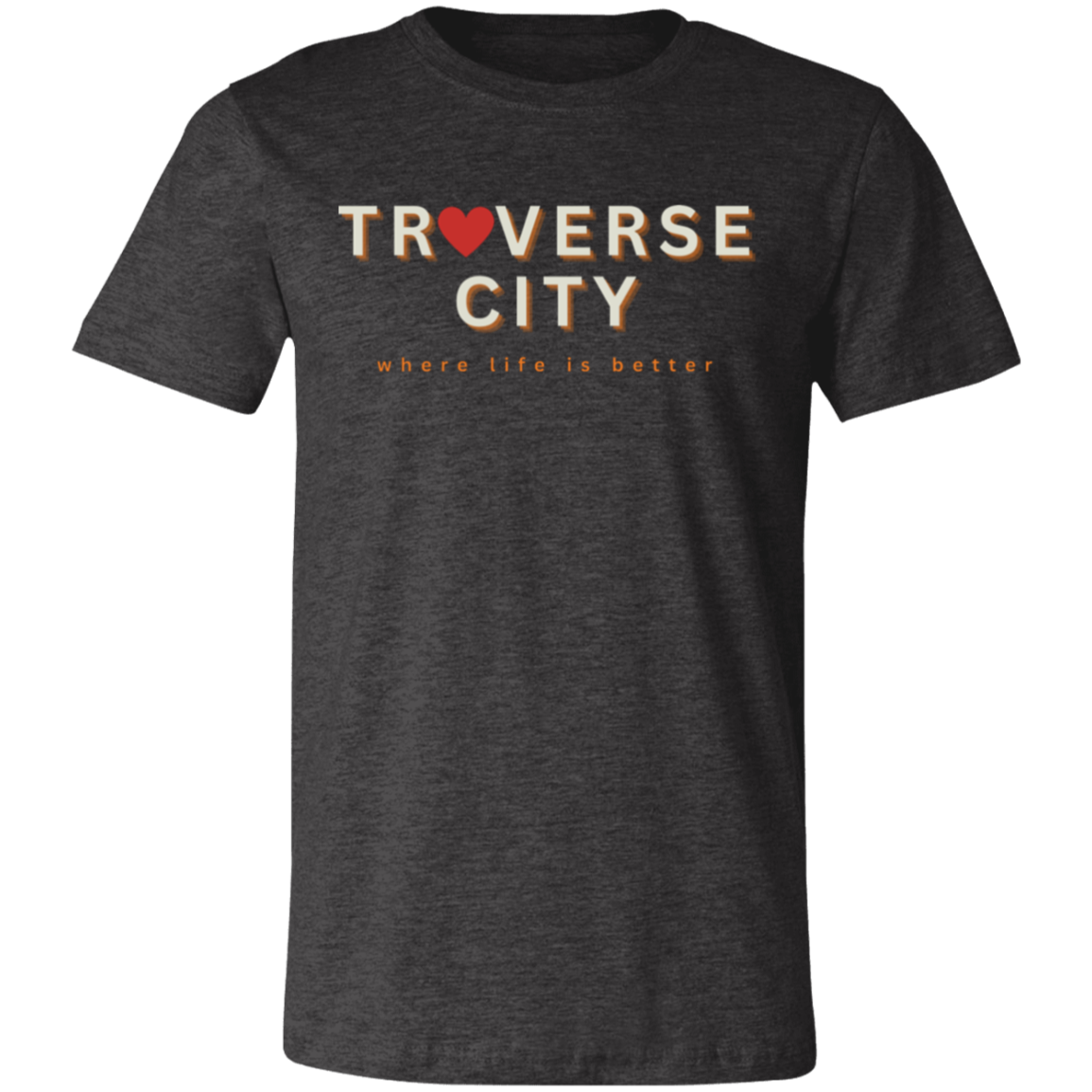 Traverse City ~ Where Life is Better Unisex Heart Tee