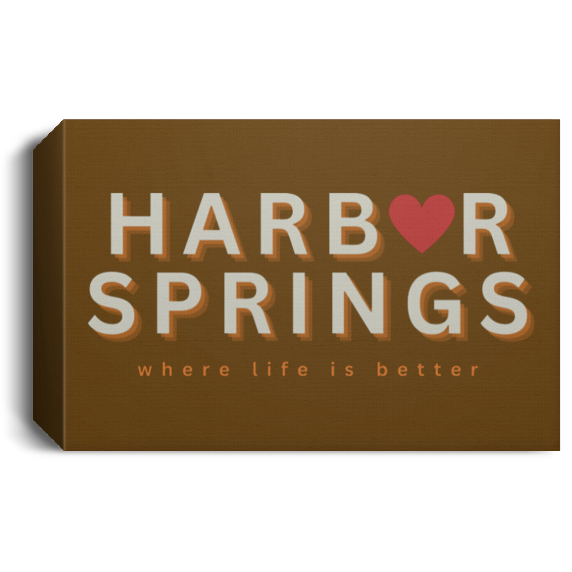 Harbor Springs ~Where Life is Better Deluxe Landscape Canvas