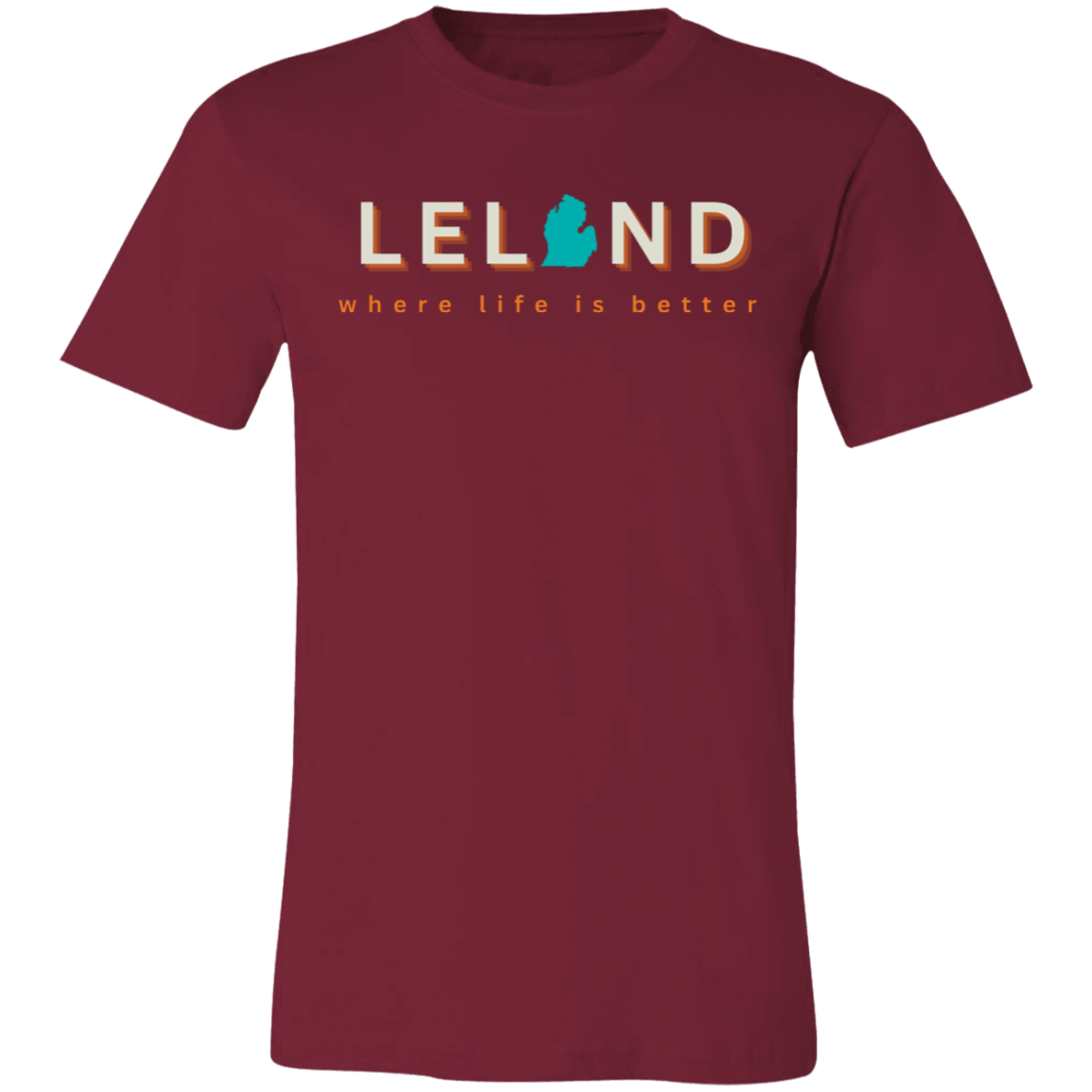 Leland ~Where Life is Better  Unisex Jersey Tee